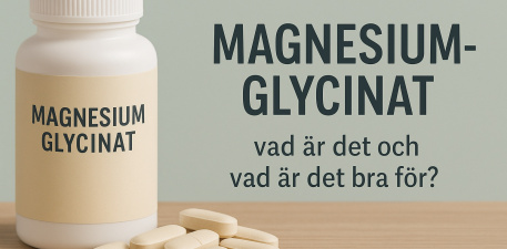 Magnesiumglycinat – vad är det och vad är det bra för?
